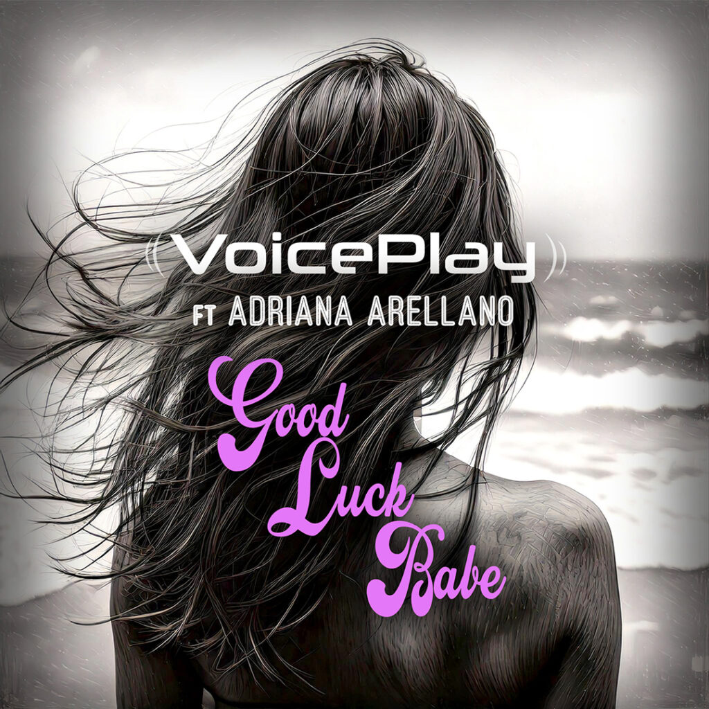 Voiceplay_GoodLuckBabe_cover_1080